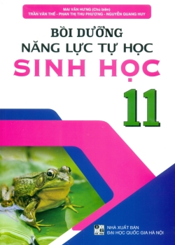 BỒI DƯỠNG NĂNG LỰC TỰ HỌC SINH HỌC LỚP 11 (Theo chương trình GDPT mới)
